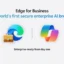 Microsoft: Edge es el navegador superior para empresas en comparación con otras opciones de IA